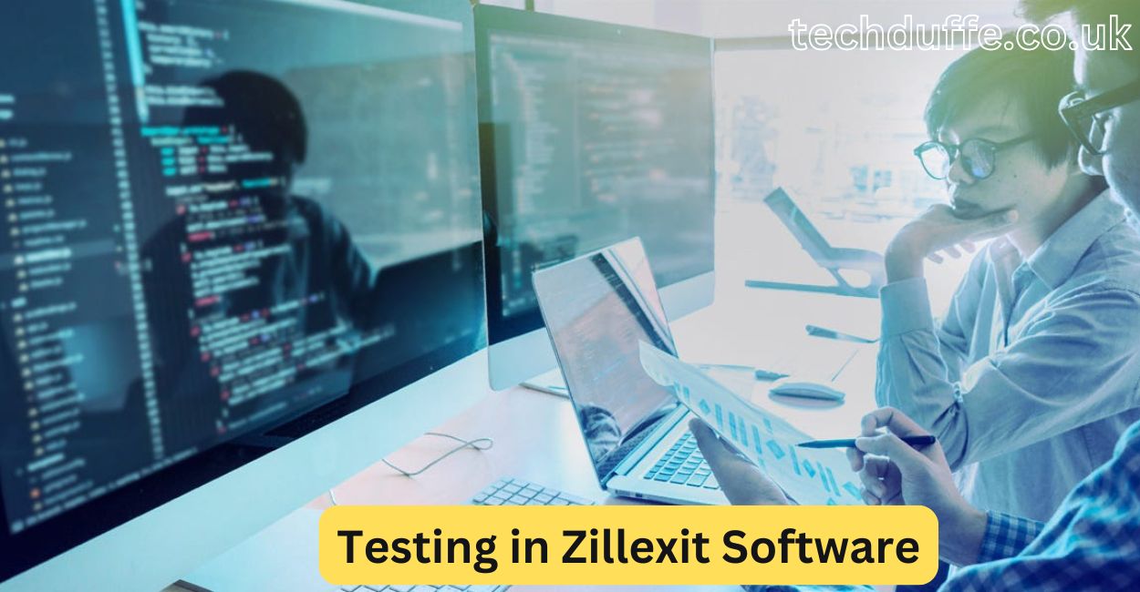 Testing In Zillexit Software