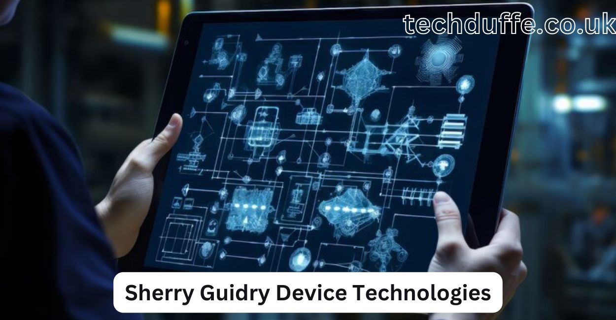 Sherry Guidry Device Technologies