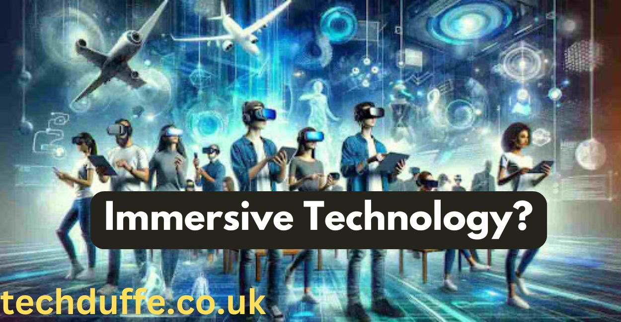 Immersive Technology